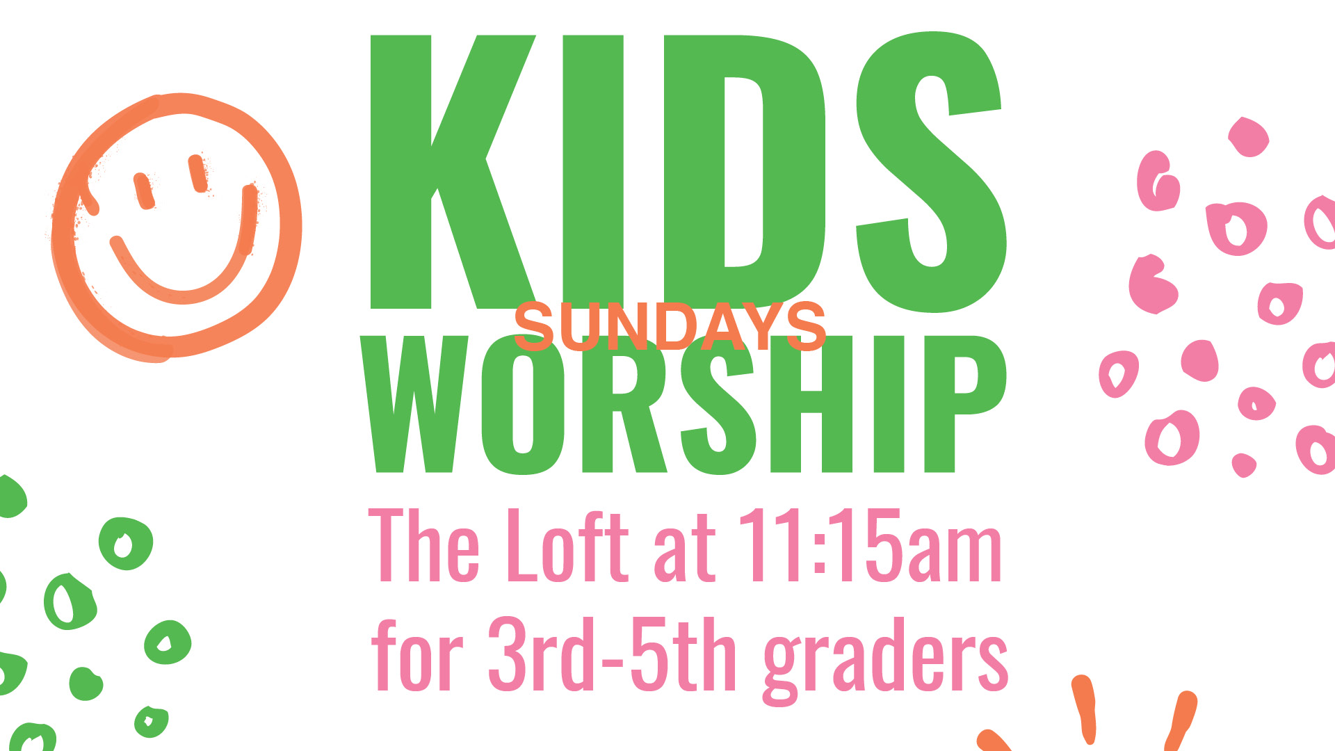 Kids Worship Sundays at 11:15