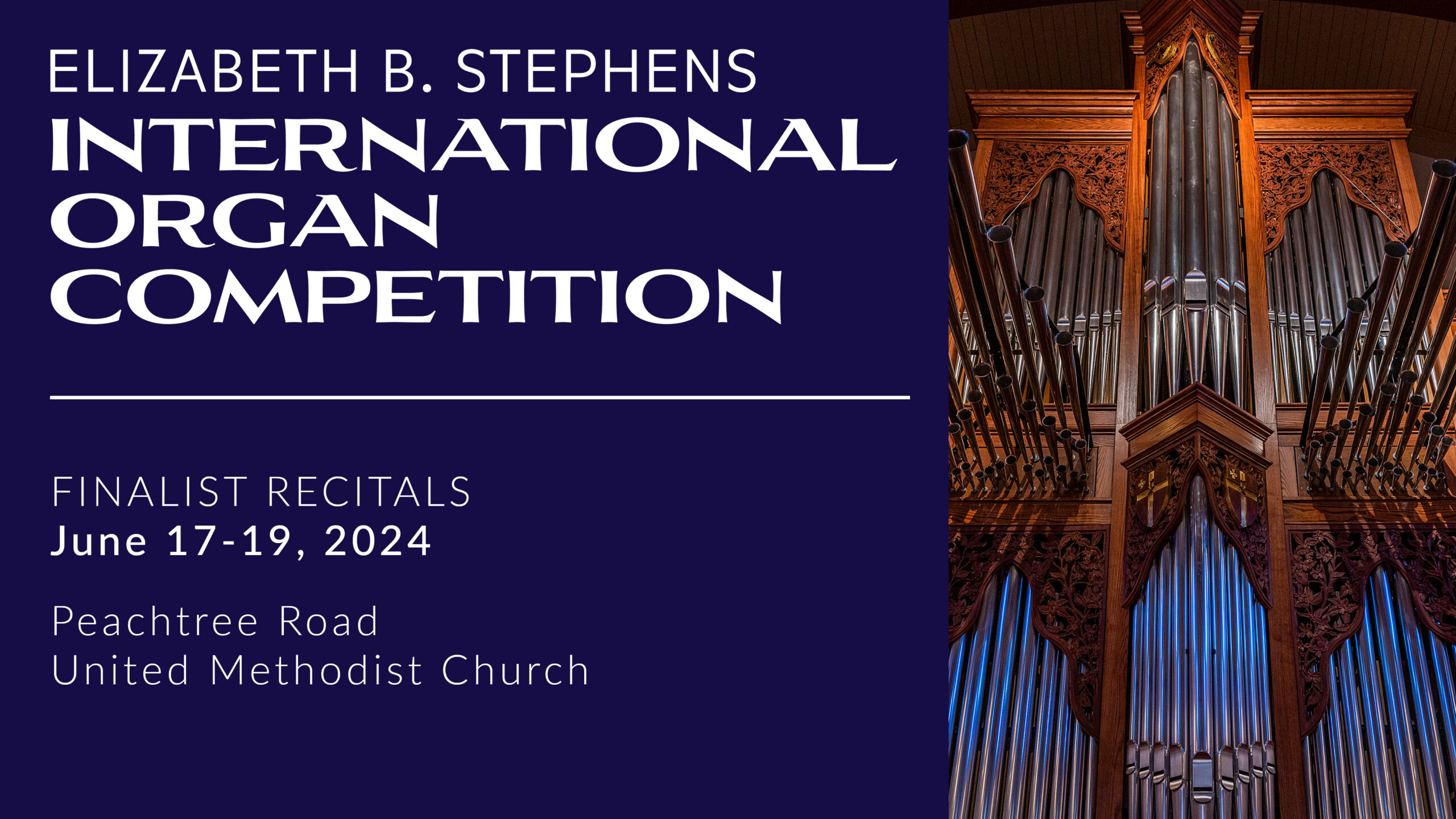 Elizabeth B Stephens International Organ Competition at Peachtree Road UMC in Atlanta.